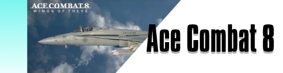 Ace Combat 8: Wings of Theve Ace Combat 8: Wings of Theve